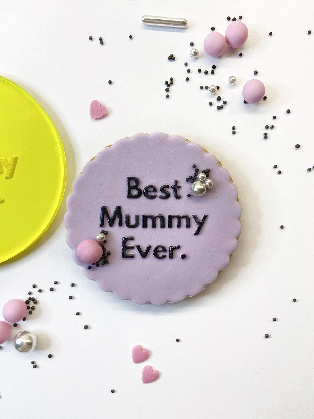 Best Mummy Ever Fondant Embosser - Harwill & Fox