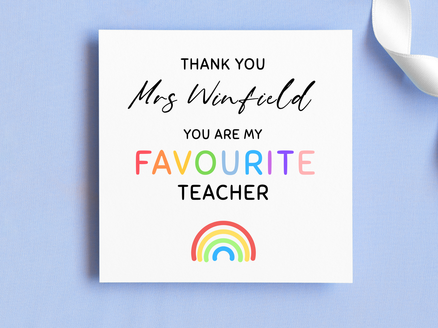 Funny Thank you Favourite Teacher Card, Rainbow Themed